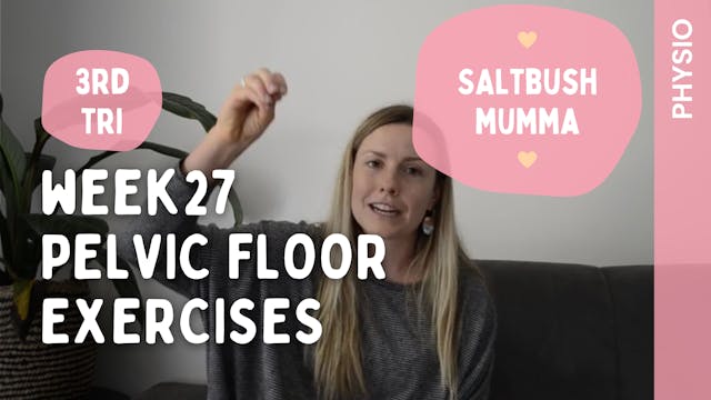 Week 27 - Pelvic Floor Exercises