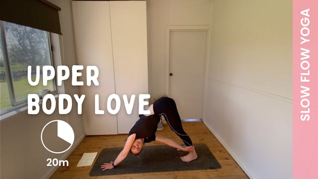 Upper Body Love - Slow Yoga