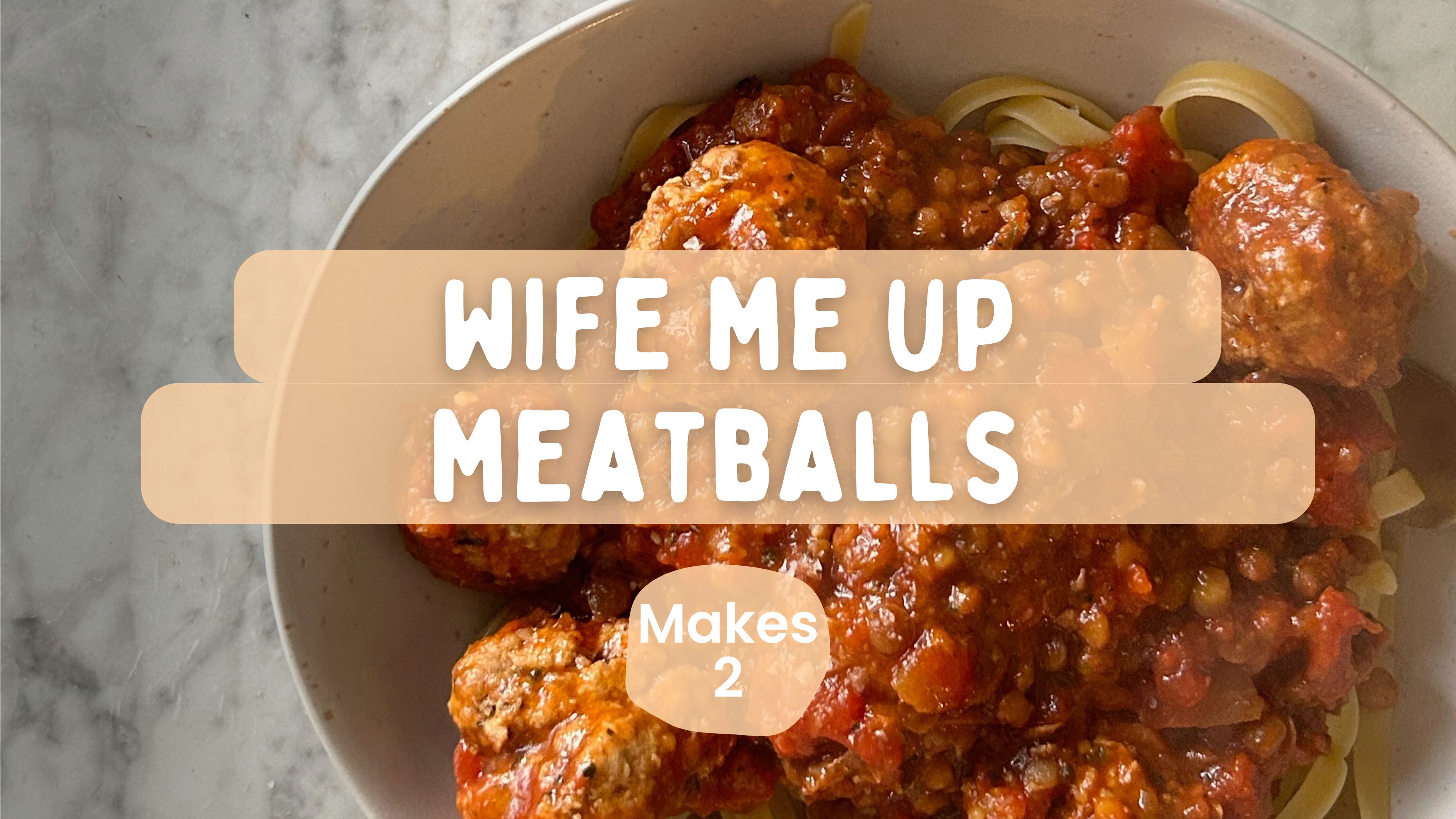 Wife Me Up Meatballs - By Laura