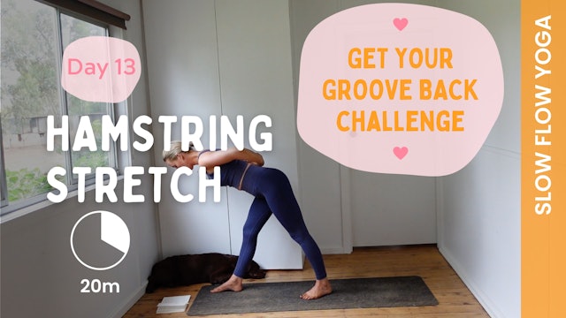 Get Your Groove Back - Hamstring Stretch (Slow Flow Yoga)