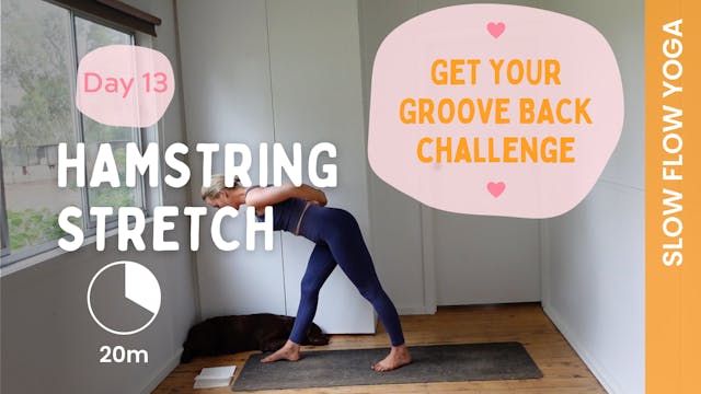 Day 13 - Hamstring Stretch - Slow Yog...