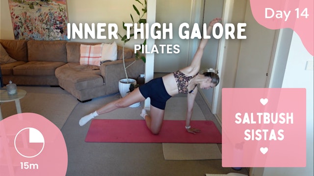Day 14 - Thursday 18th April - Inner Thigh Galore - Pilates - Saltbush Sista