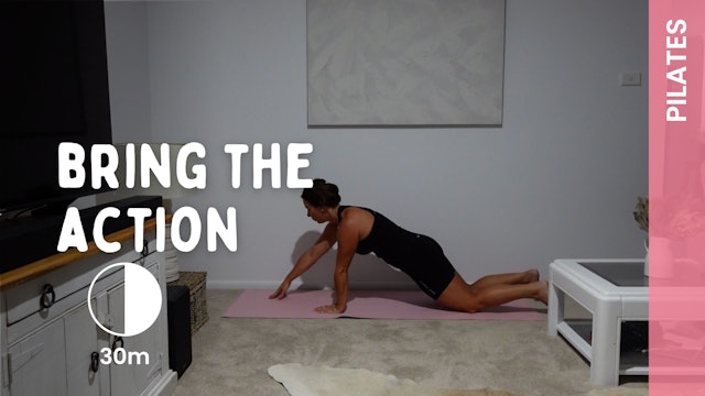 Bring The Action - Pilates