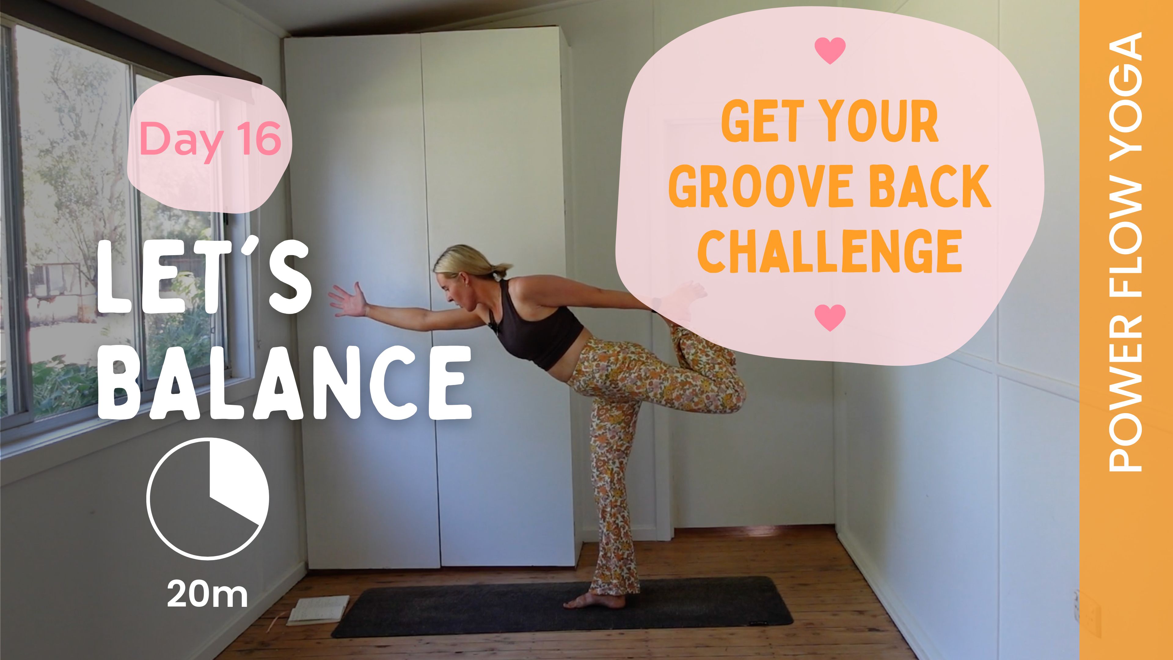 Day 16 - Let's Balance - Power Yoga  - Get Your Groove Back