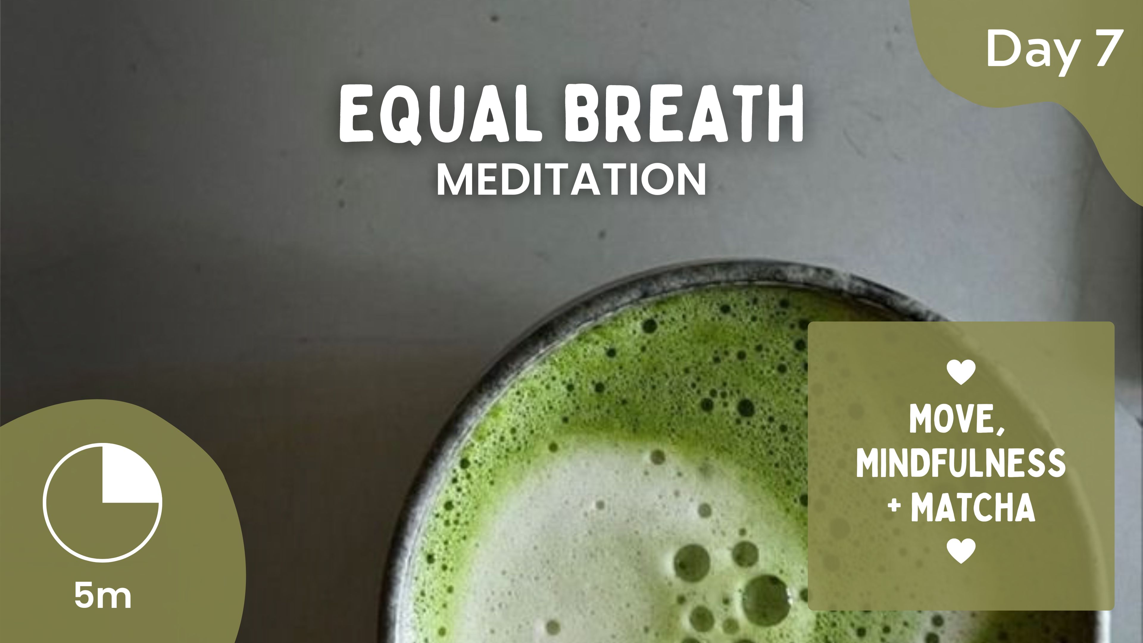 Wednesday 22nd May - DAY 7 - Equal Breath - Meditation