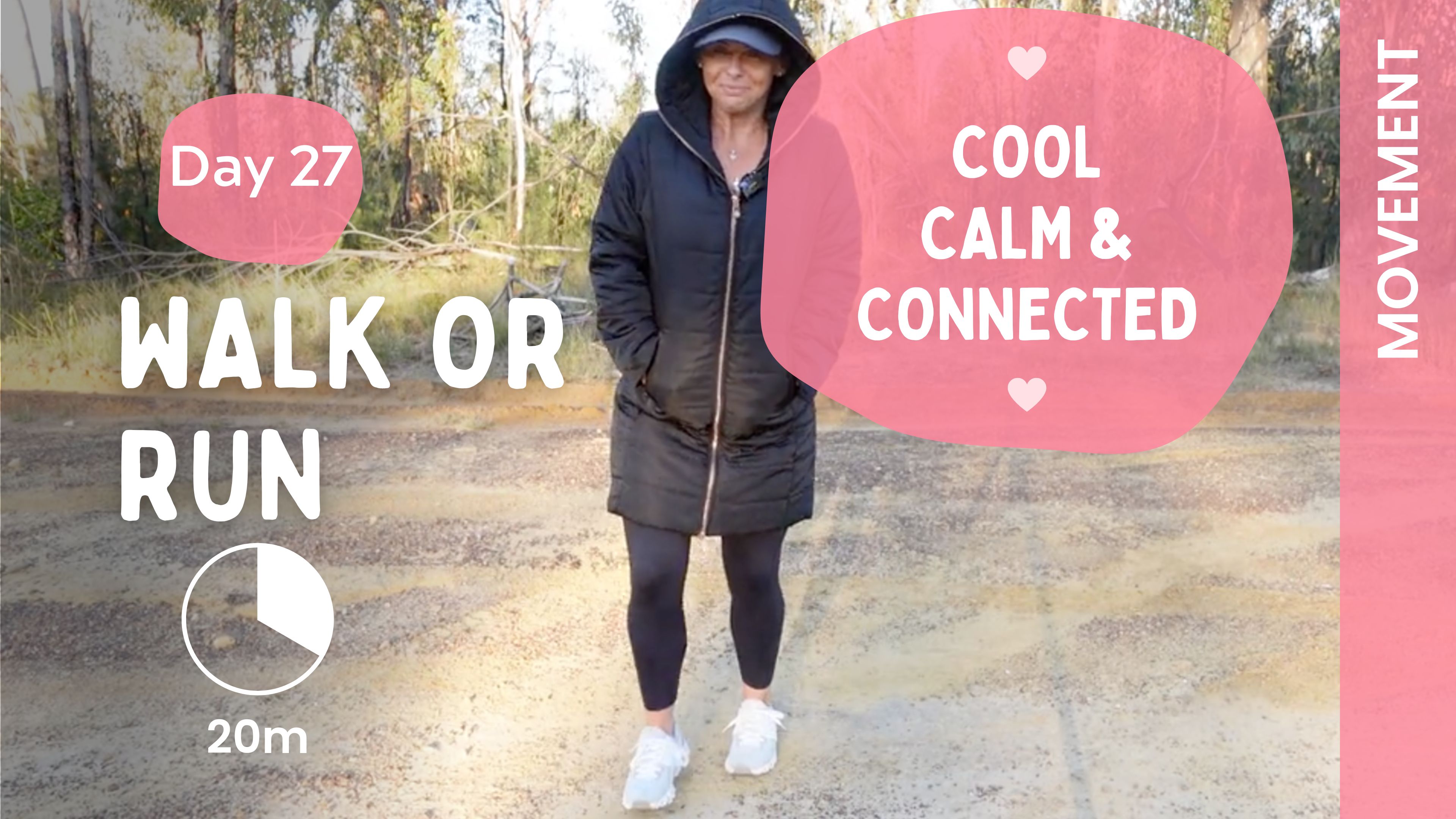 Tues 27th June - DAY 27 - Walk or Run (Movement) - Cool, Calm & Connected