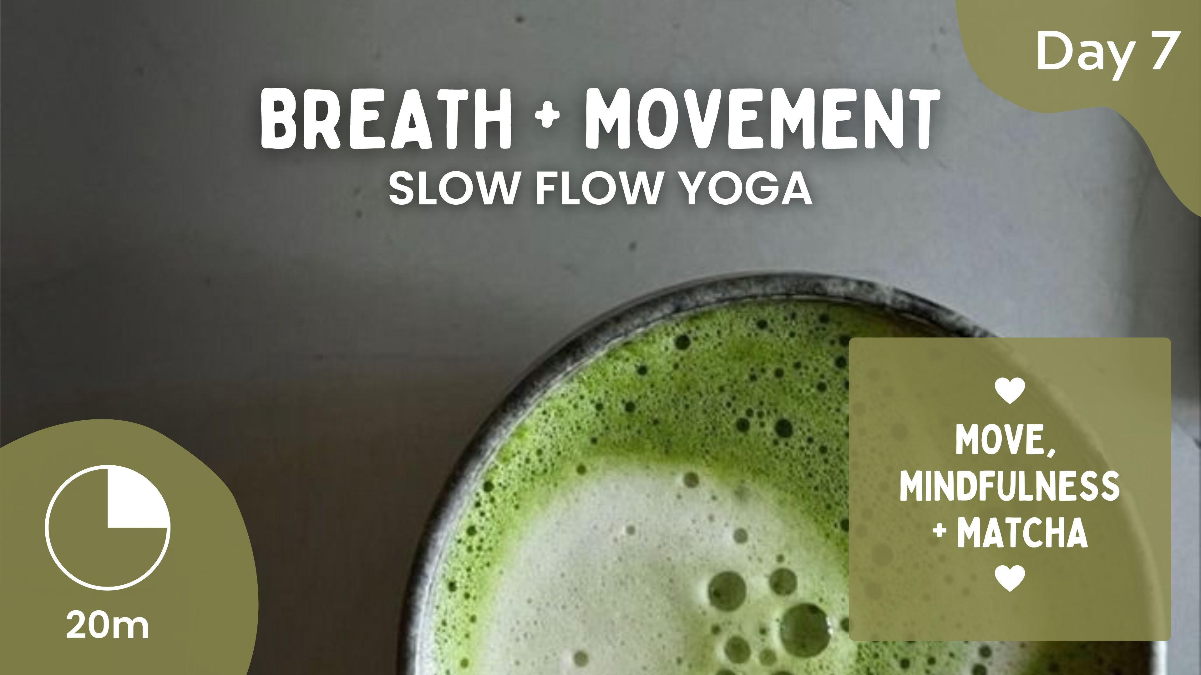 DAY 7 - Breath and Movement - Slow Flow Yoga
