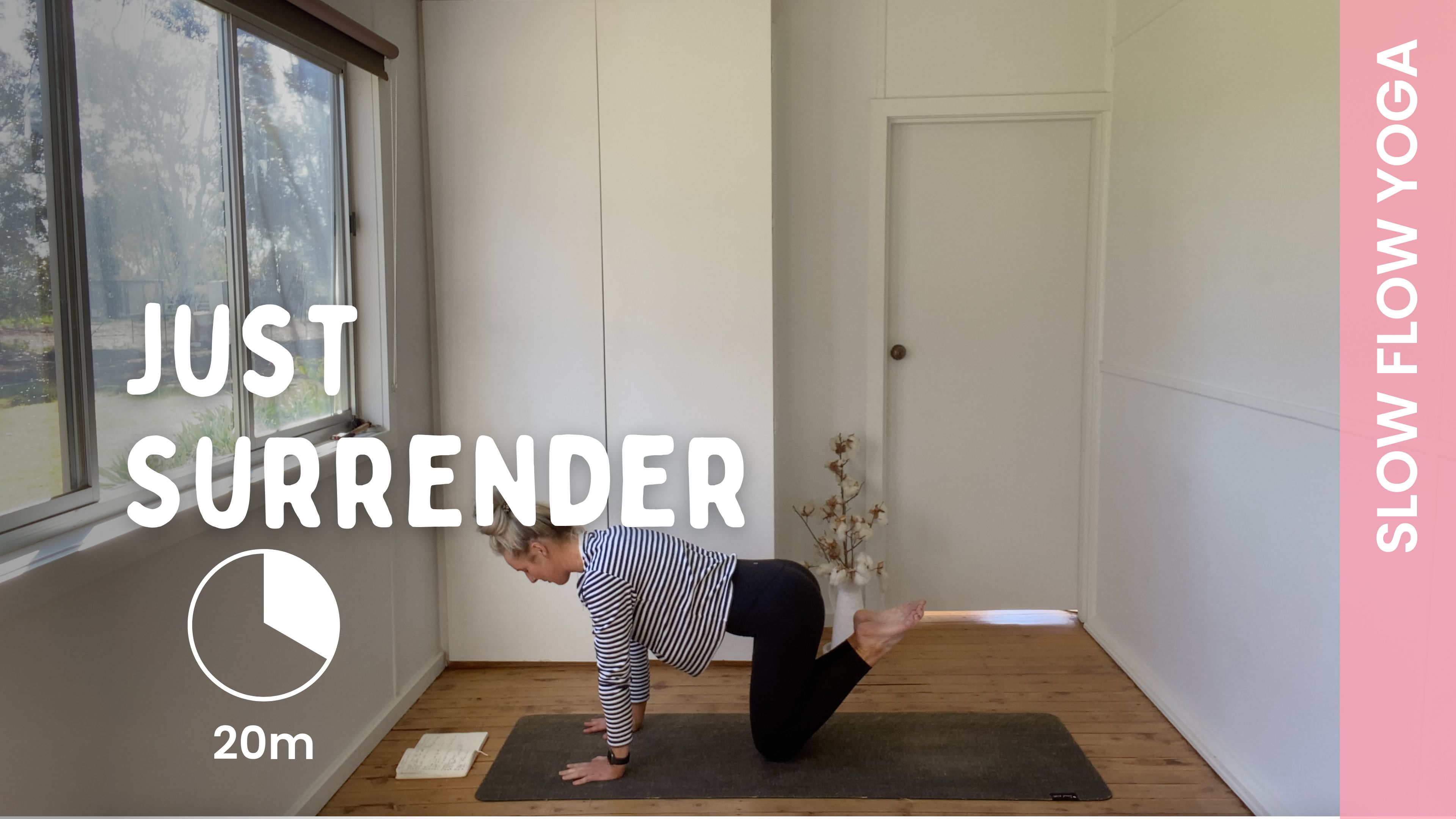 Just Surrender - Slow Flow