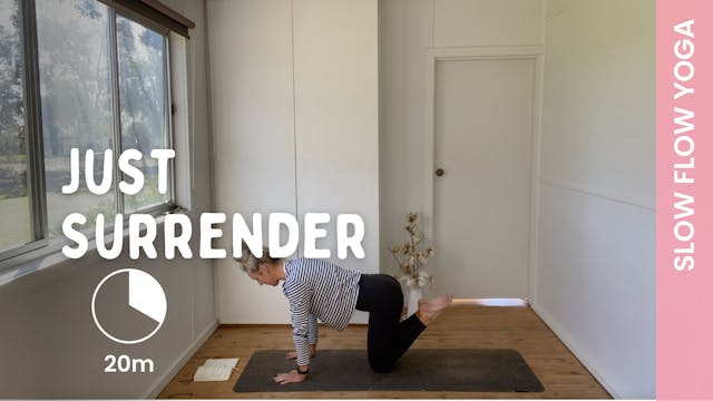 Just Surrender - Slow Flow