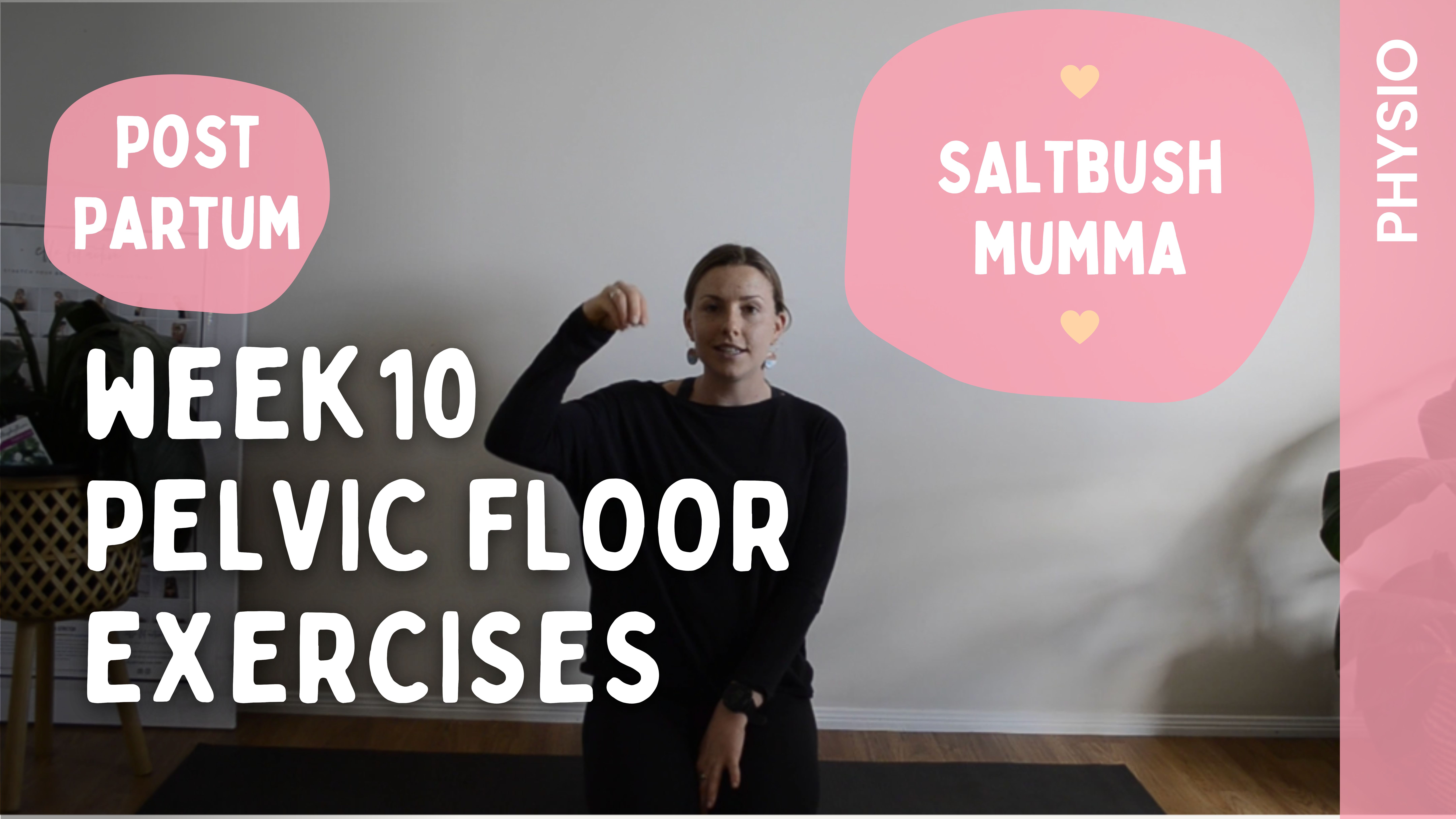 Week 10 - Pelvic Floor Exercises