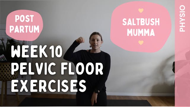 Week 10 - Pelvic Floor Exercises