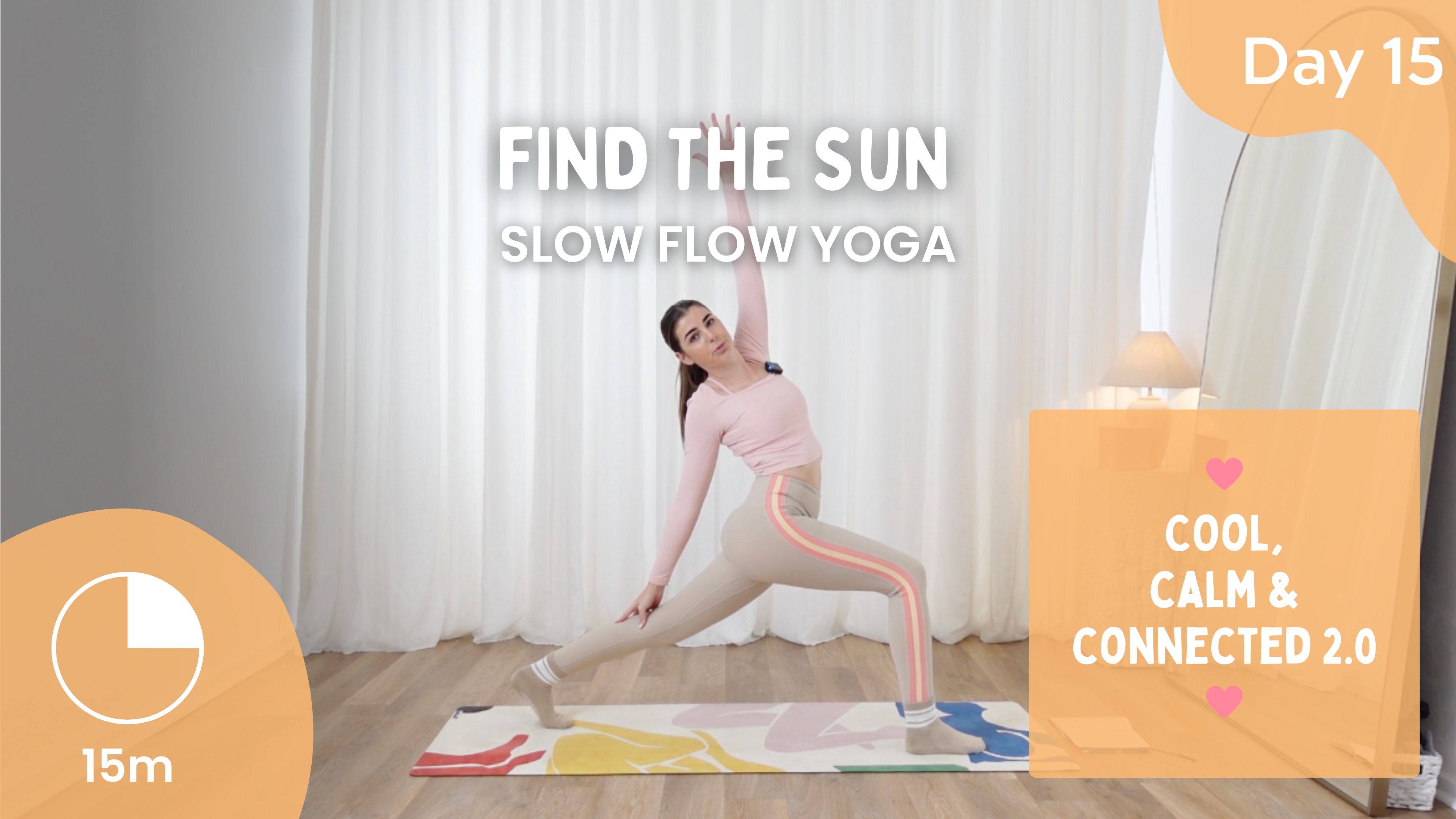 Day 15 - Find The Sun - Slow Yoga - Cool, Calm, Connected 2.0