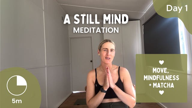 Day 1 - A Still Mind - Meditation