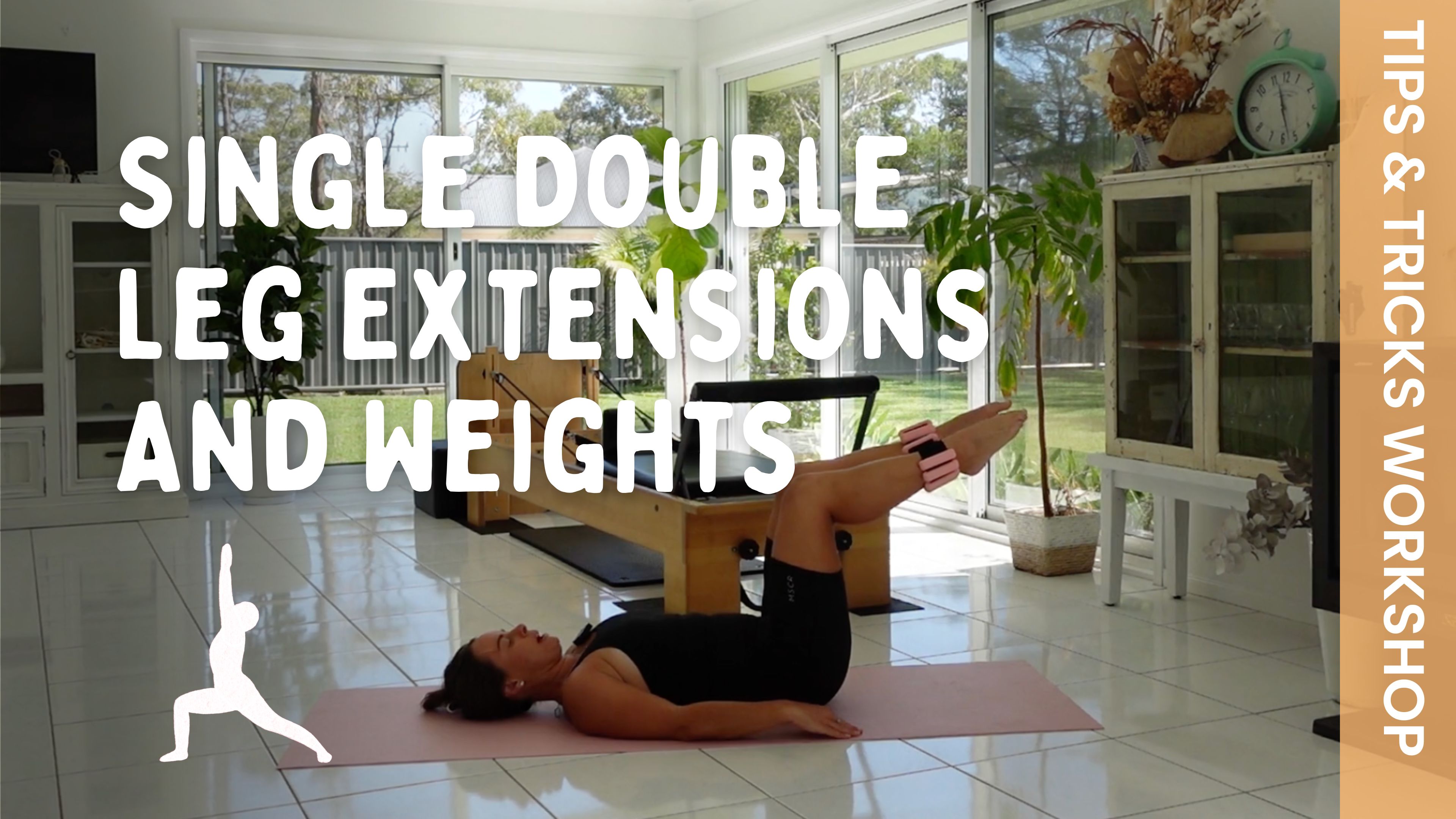 TIPS + TRICKS - Pilates - Single Double Leg Extensions And Weights