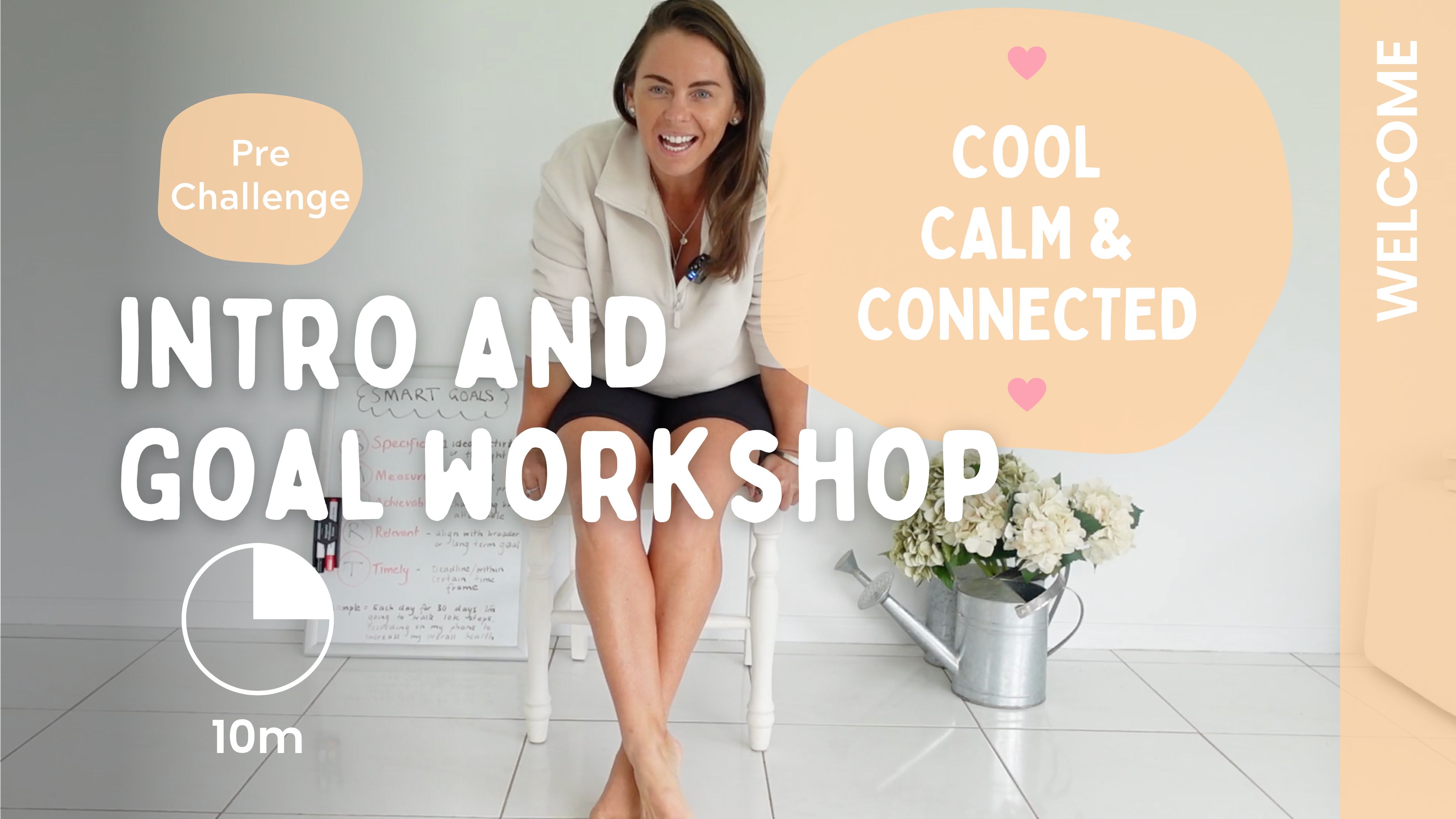 PRE CHALLENGE - Intro and Goal Workshop - Cool, Calm & Connected Challenge