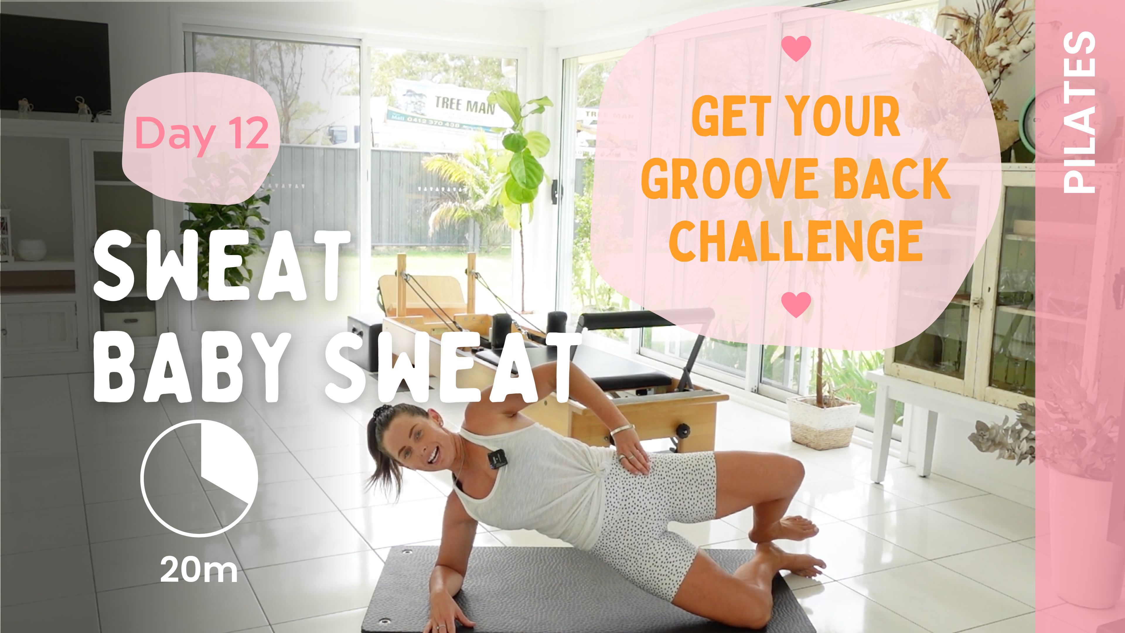 Day 12 - Sweat Baby Sweat - Pilates - Get Your Groove Back