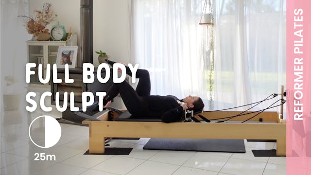 Full Body Sculpt - Reformer Pilates -...