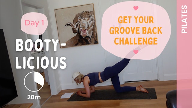 DAY 1 - Get Your Groove Back - Bootylicious (Pilates)