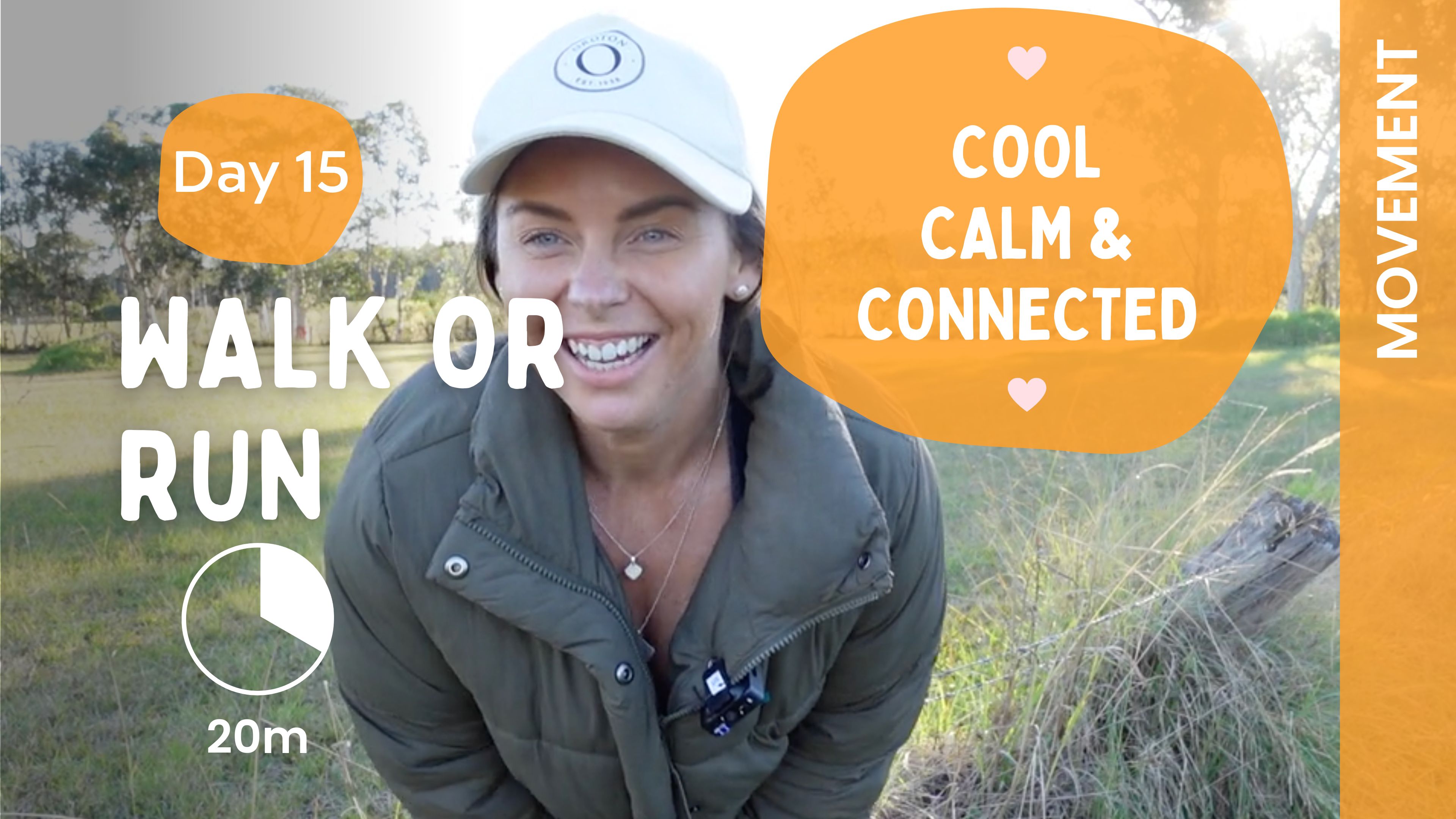 Day 15 - Walk or Run (Movement) - Cool, Calm & Connected