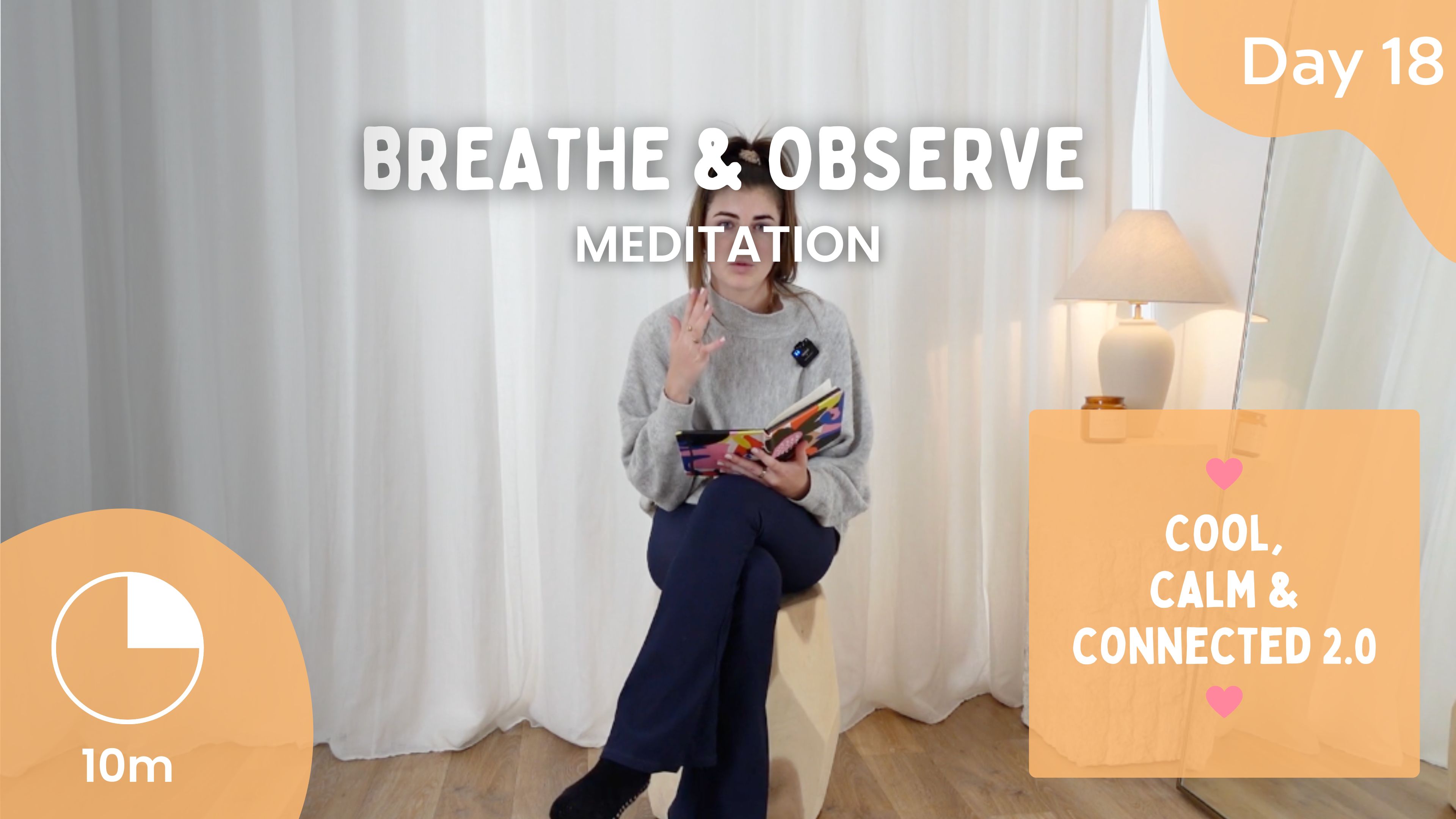 Day 18 - Breathe & Observe - Meditation - Cool, Calm, Connected 2.0