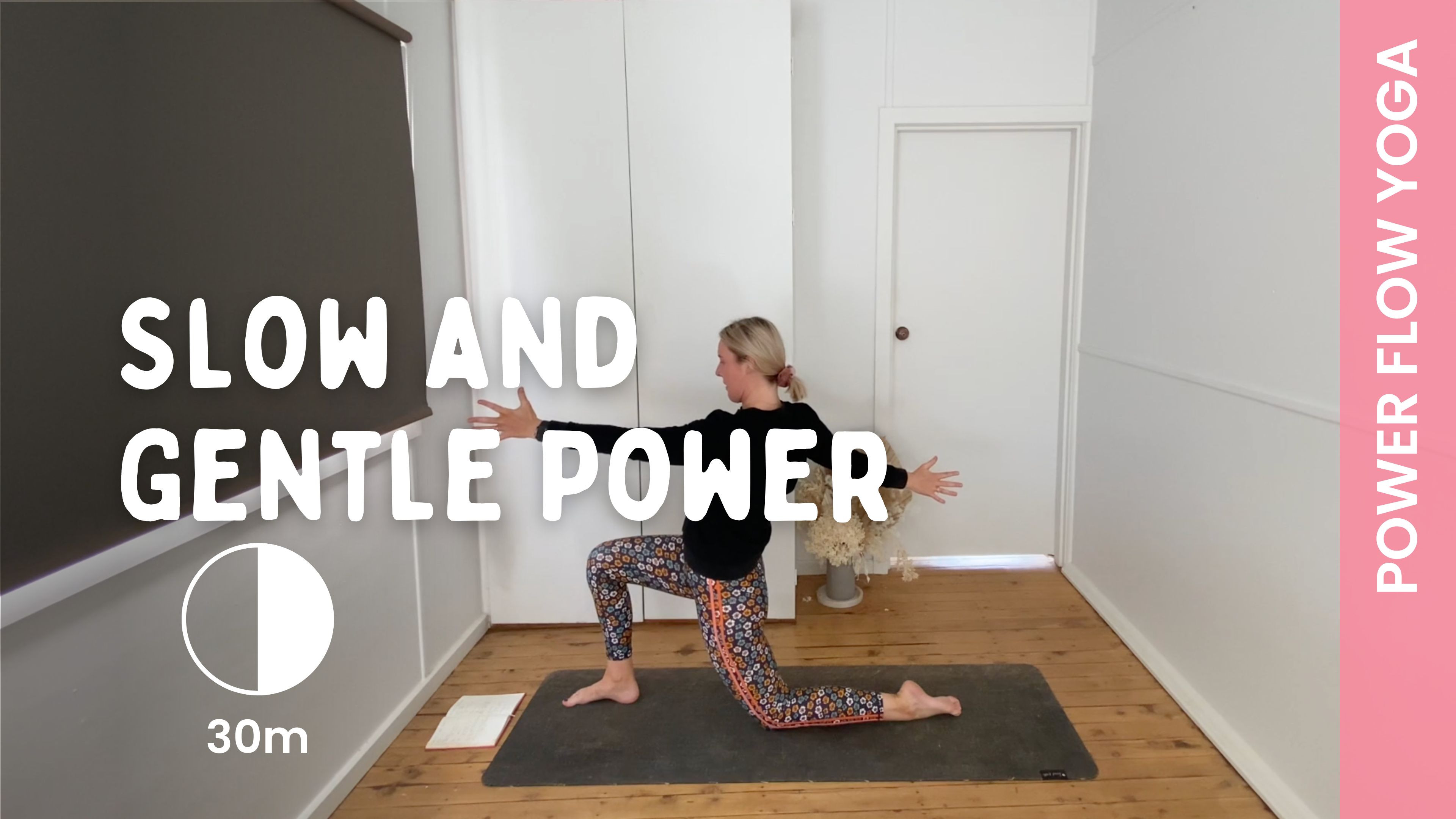 Slow and Gentle Power - Power Yoga