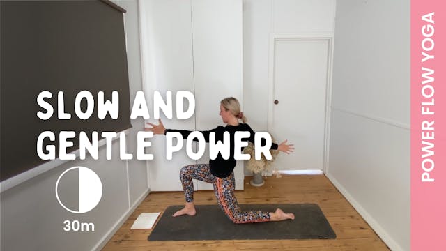 Slow and Gentle Power - Power Yoga