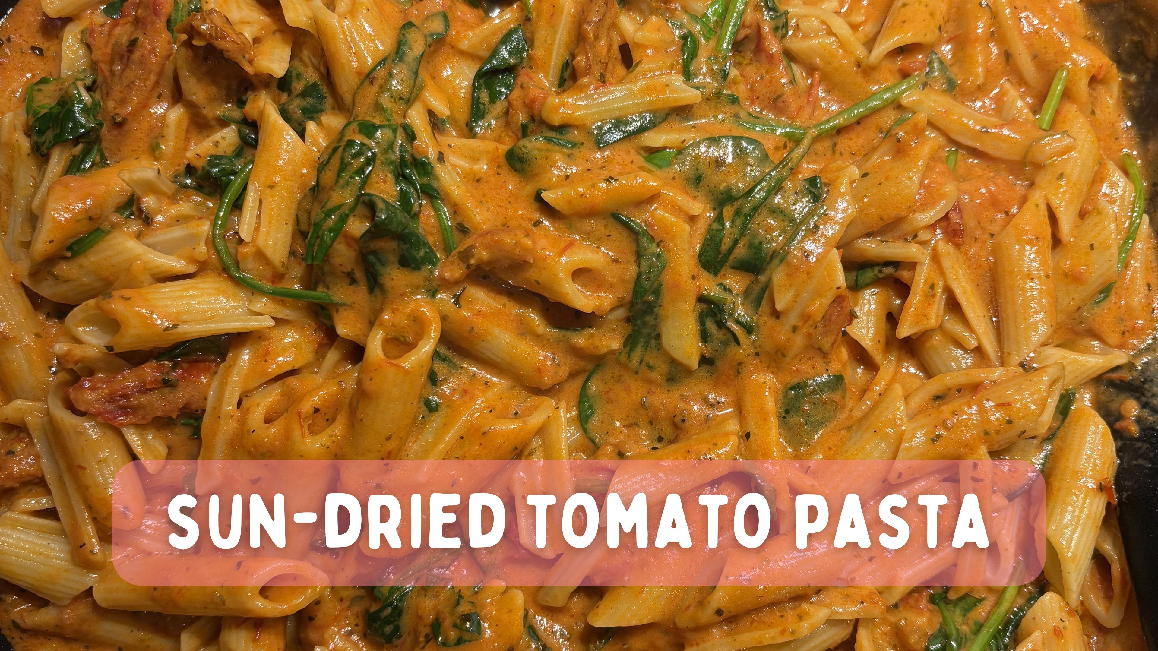 Week 5 - Sun-dried Tomato Pasta Recipe