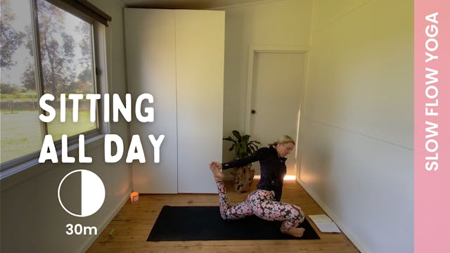 Sitting All Day - Slow Flow