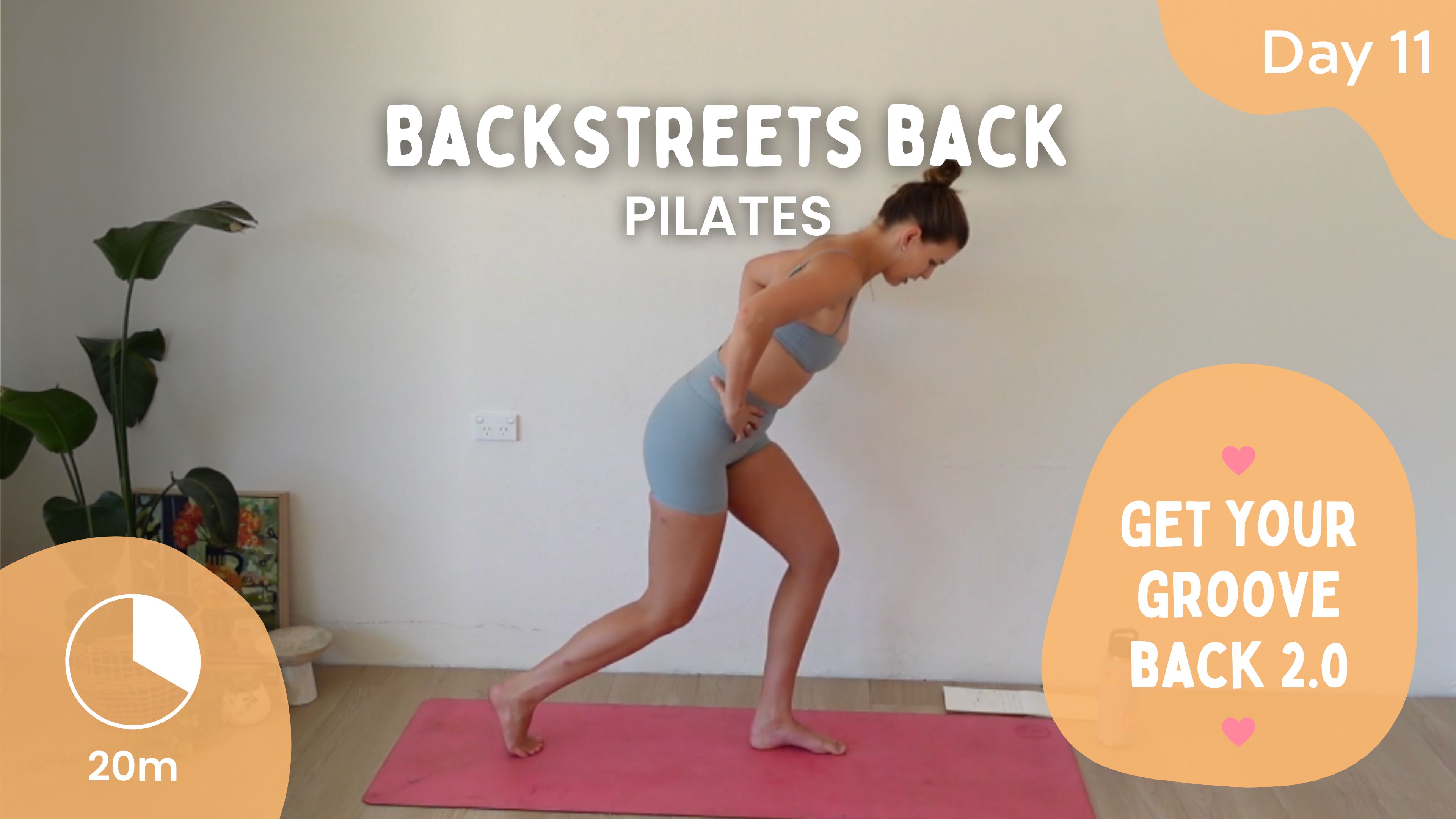 Day 11 - Backstreets Back - Pilates - Get Your Groove Back 2.0