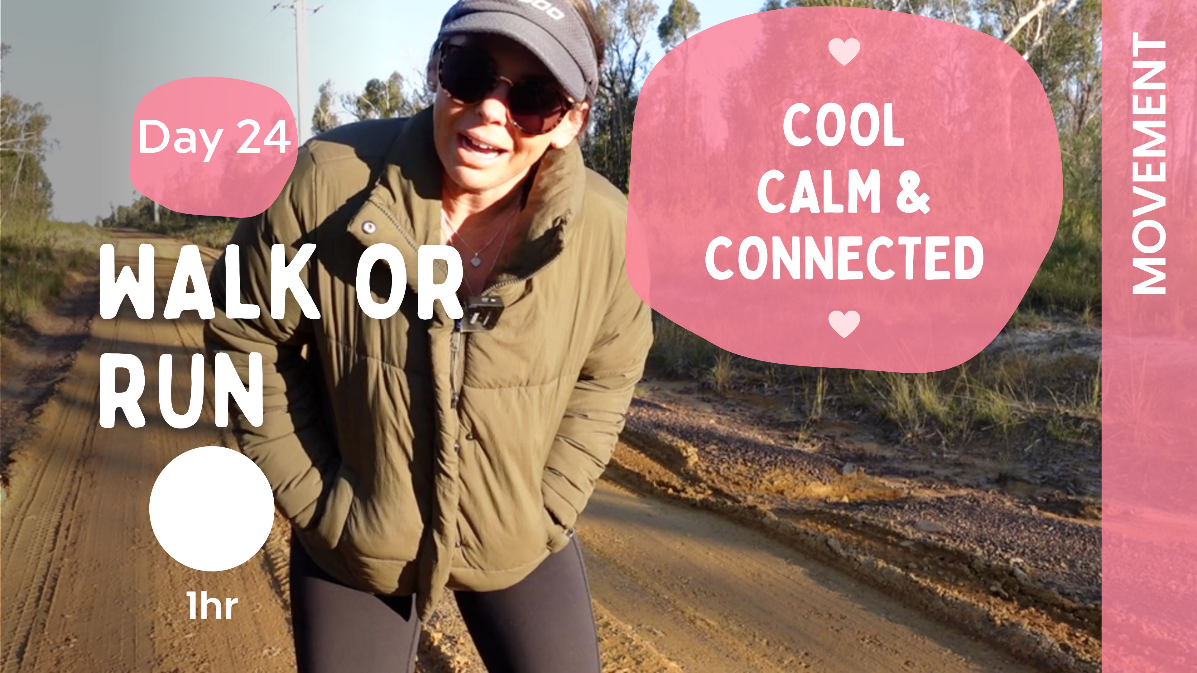 Sat 24th June - DAY 24 - Walk or Run (Movement) - Cool, Calm & Connected