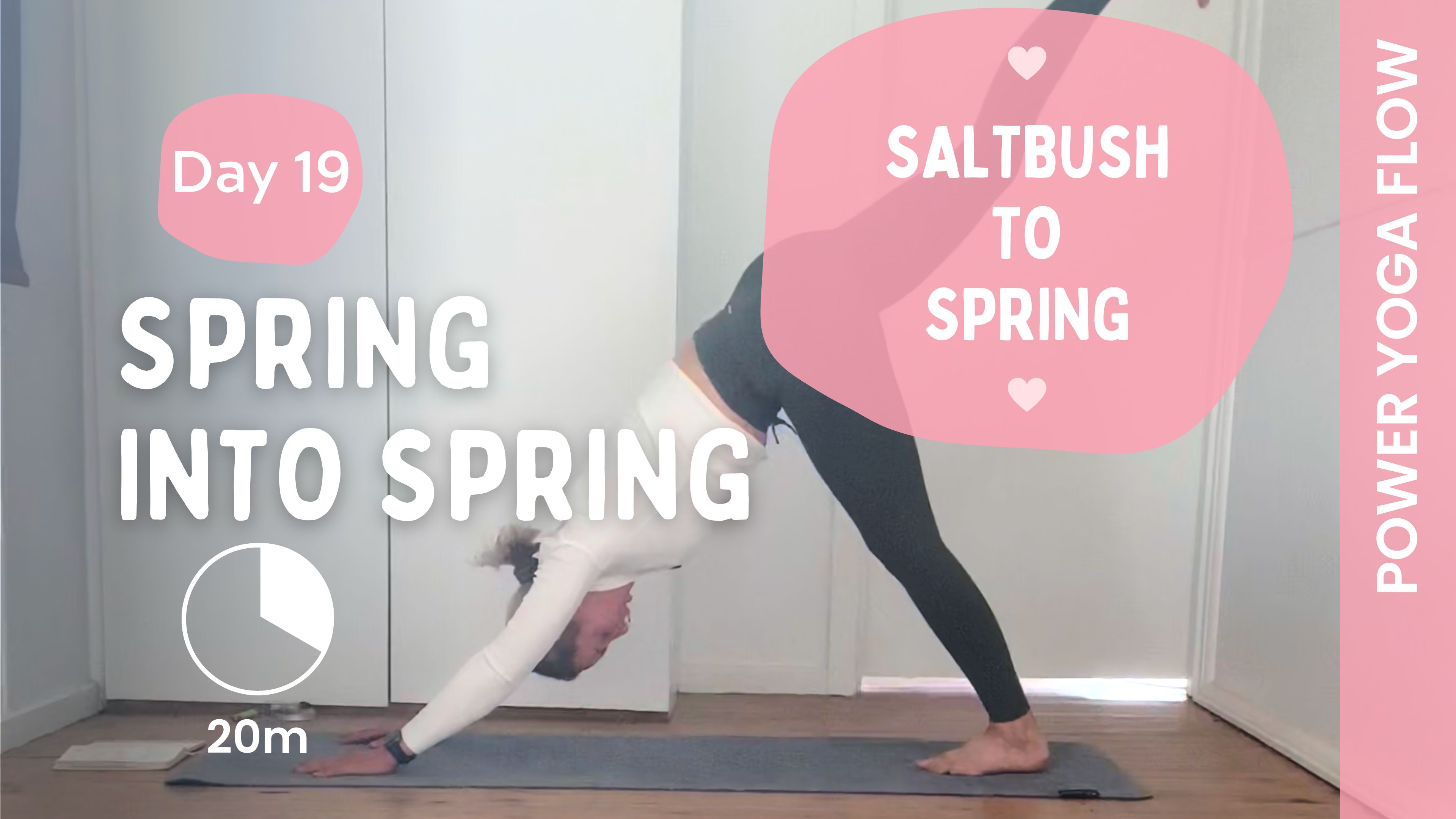 Day 19 - Spring into Spring - Power Yoga - Saltbush to Spring