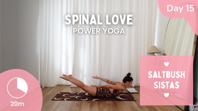 Day 15  - Friday 19th April - Spinal Love - Power Yoga - Saltbush Sista