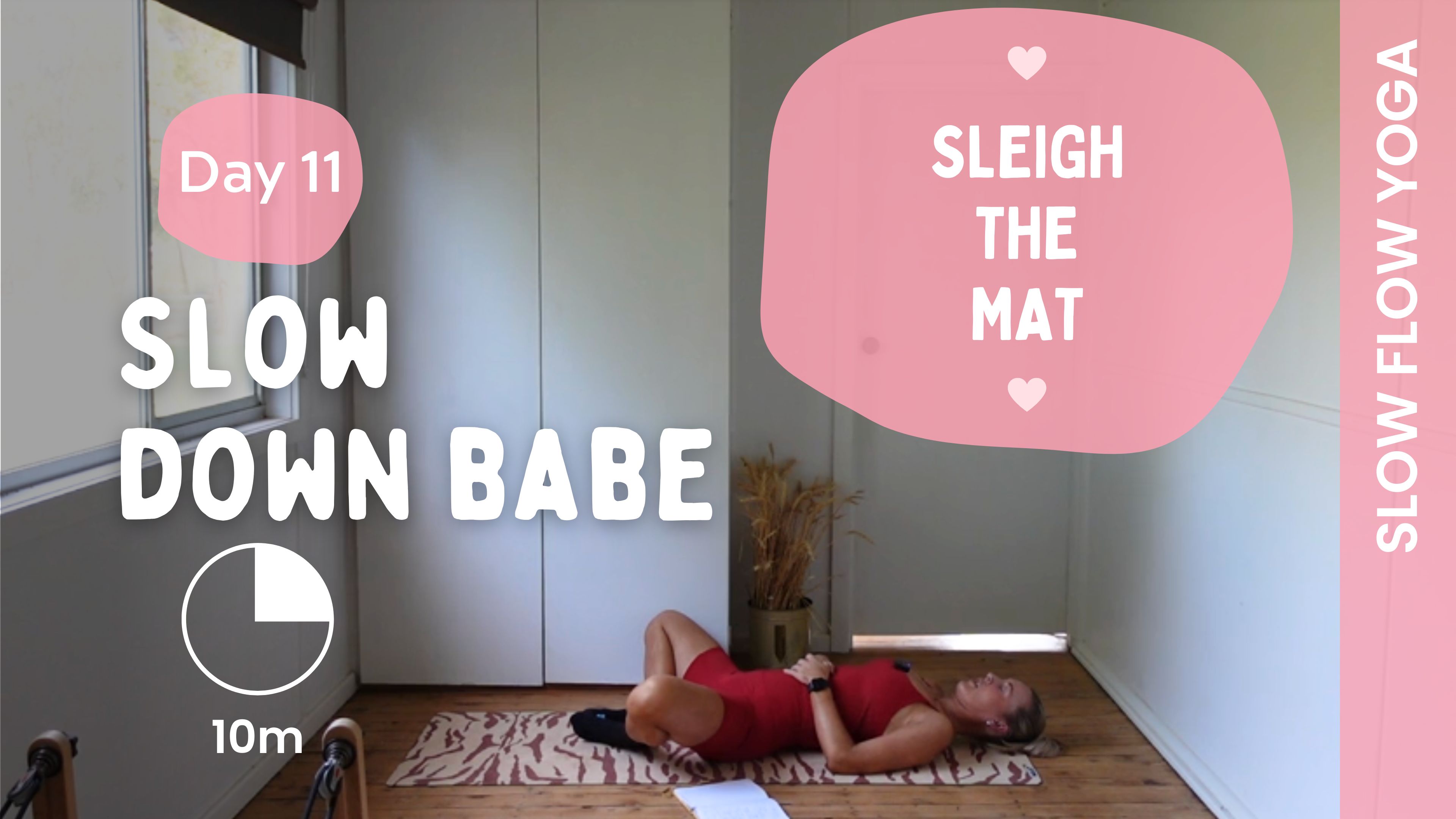 Day 11 - Slow Down Babe (Thursday 11th Dec)