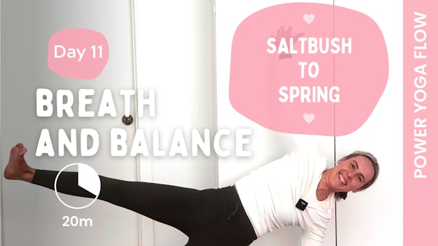 DAY 11 - Breath and Balance (Power Yoga) - Saltbush to Spring