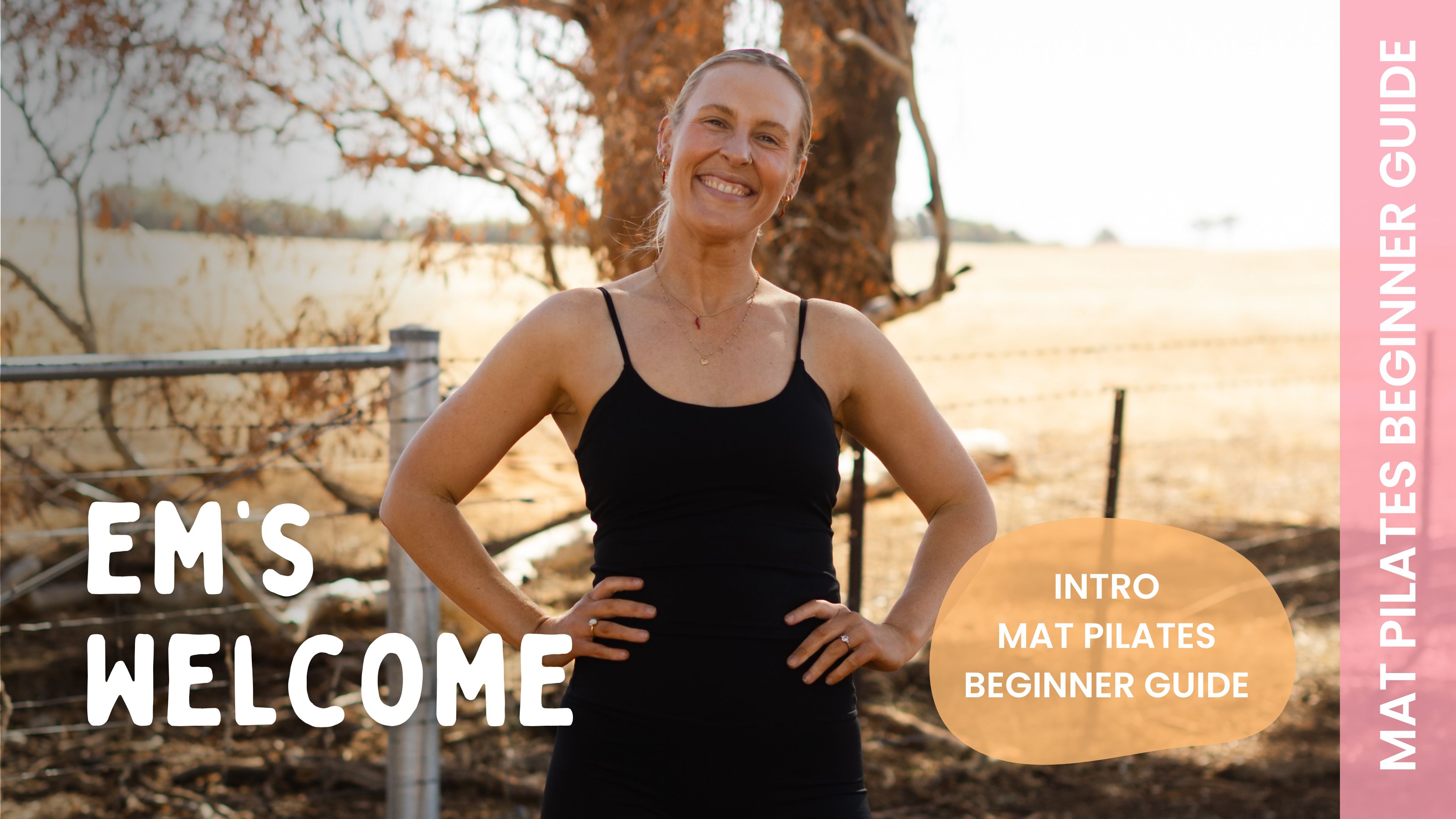 WELCOME - Em's Intro - Mat Pilates Beginner Guide