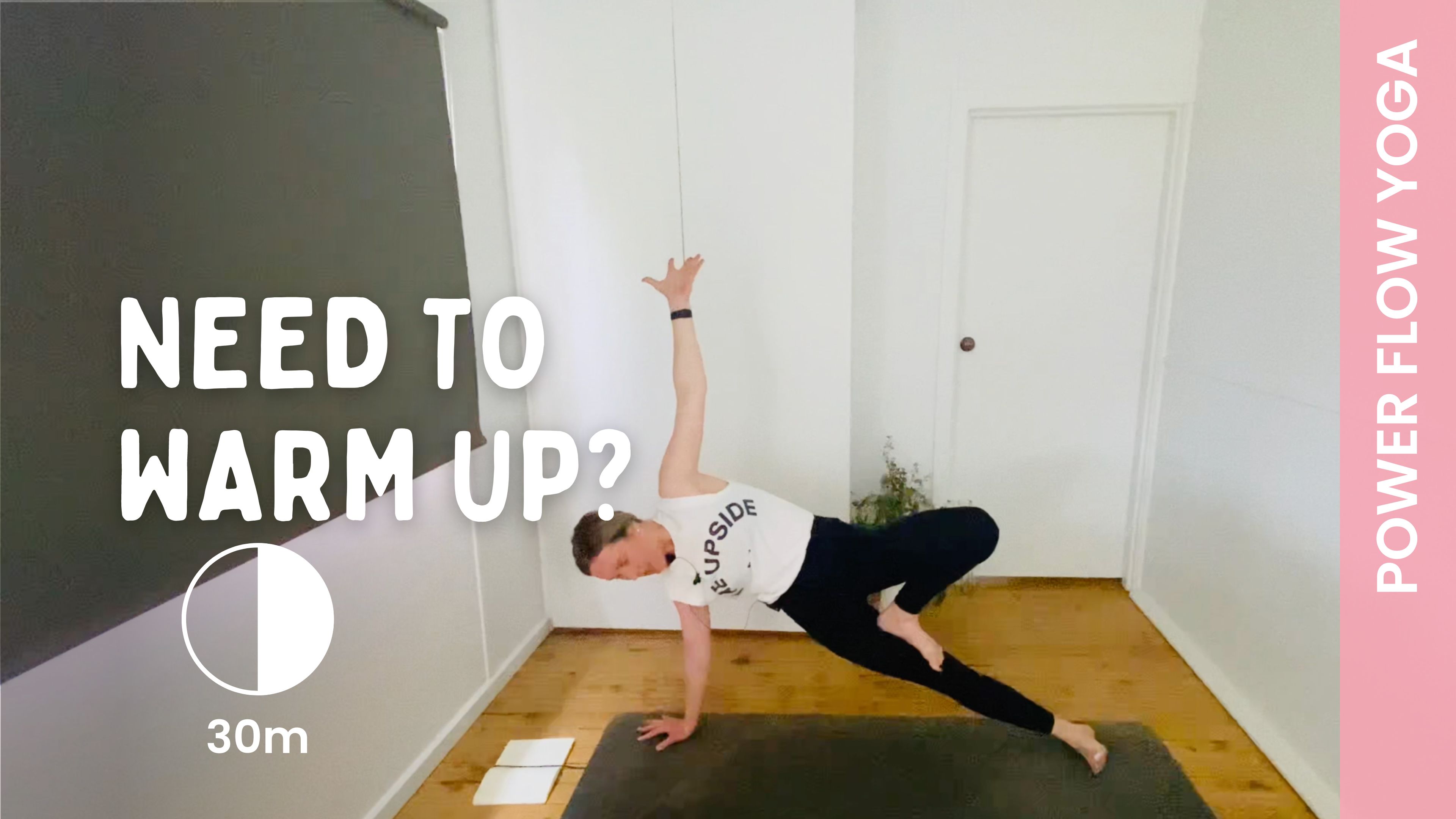 Need To Warm Up? - Power Yoga