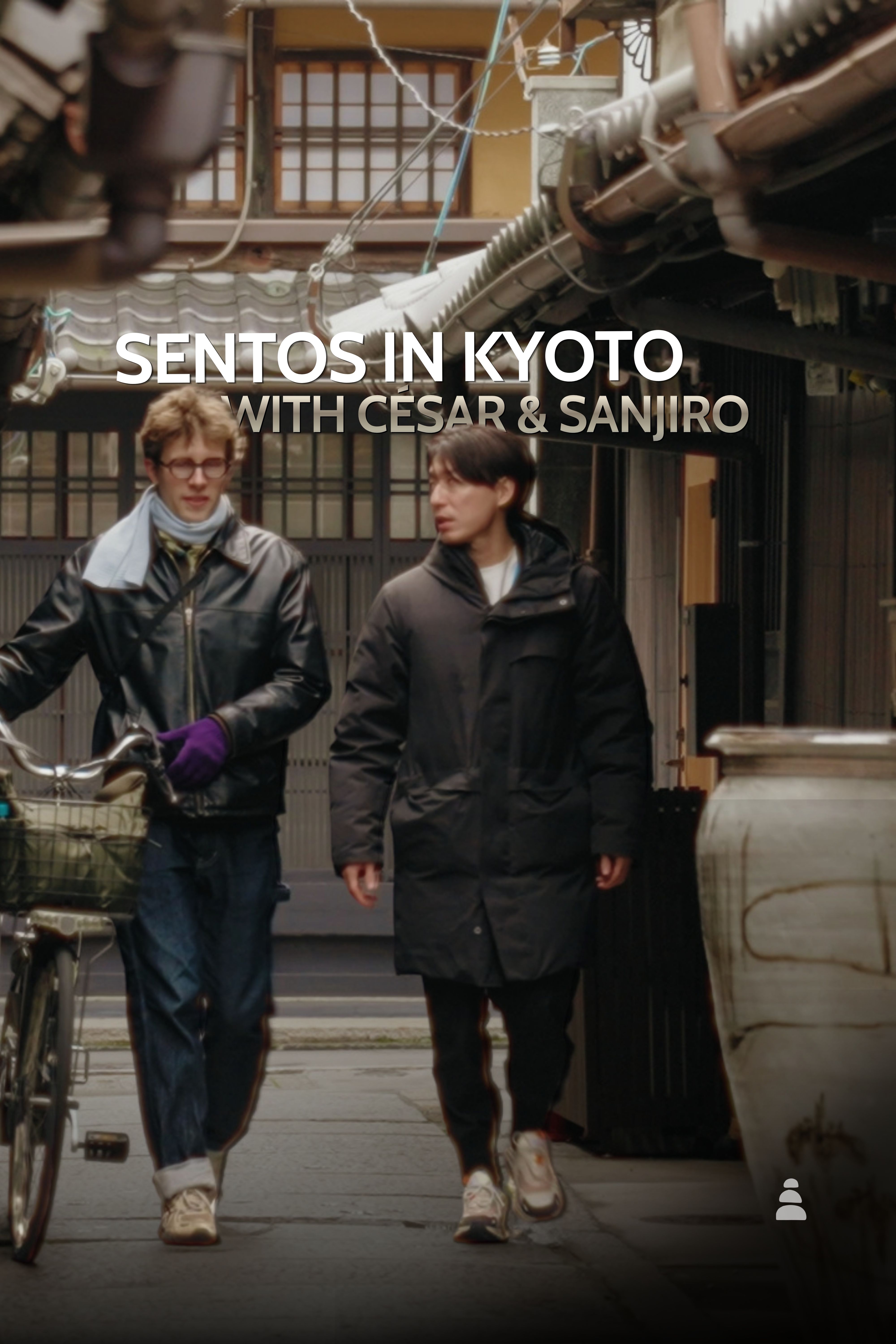 Sentos in Kyoto with César and Sanjiro