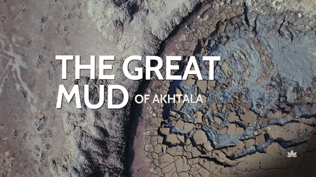The Great Mud of Akhtala