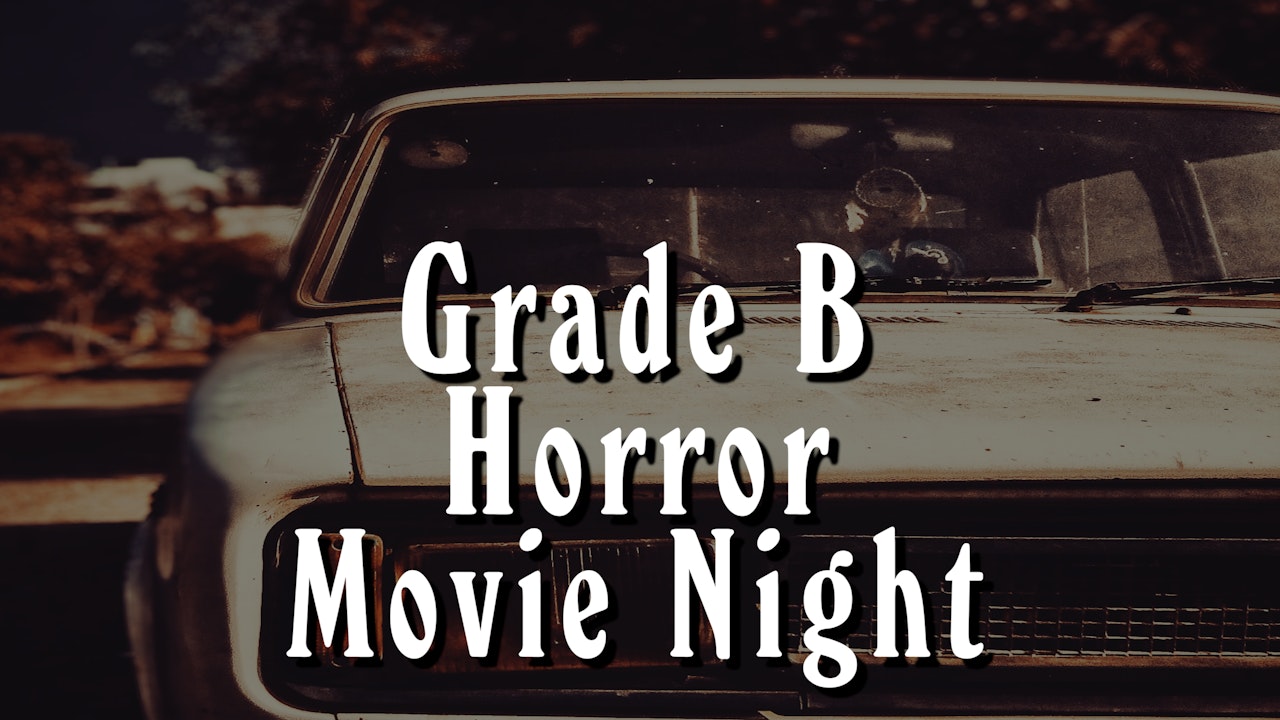 Grade B-Horror Movie Night