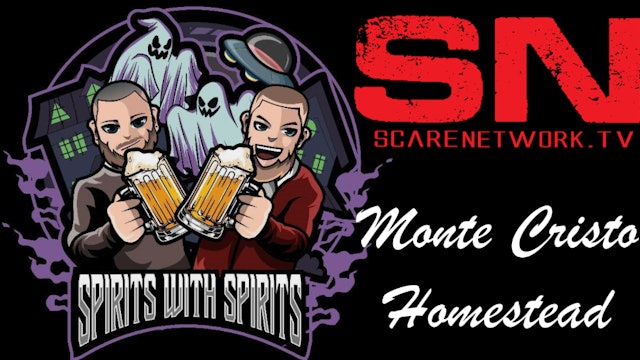 Episode 14 - Monte Cristo Homestead - Spirits with Spirits