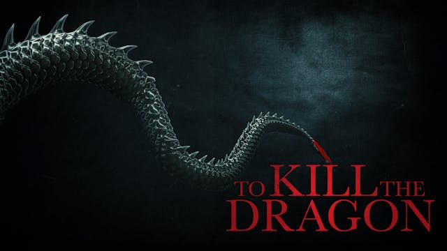 To Kill the Dragon