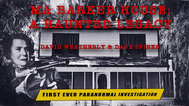 Ma Barker House: A Haunted Legacy