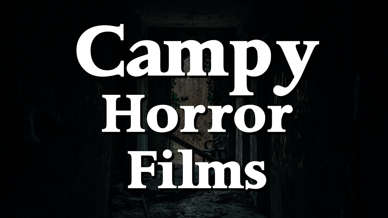 Campy Horror Films