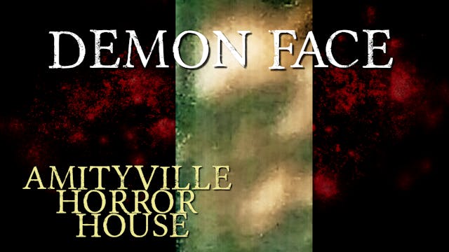 Demonic Face on Amityville Neighbors ...