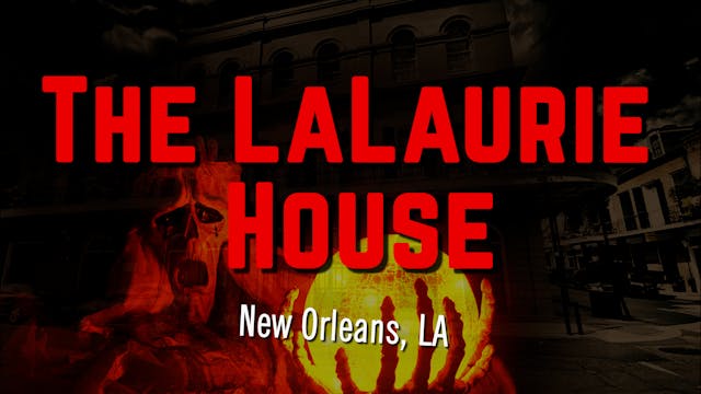 The Evil LaLaurie House