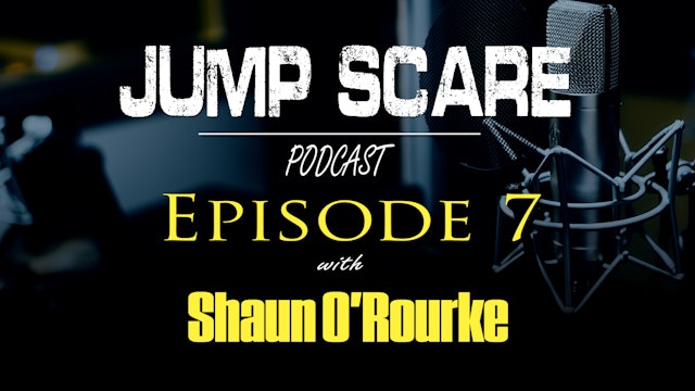 Episode 7 - Shaun O'Rourke Talks About 'Butchered' Movie