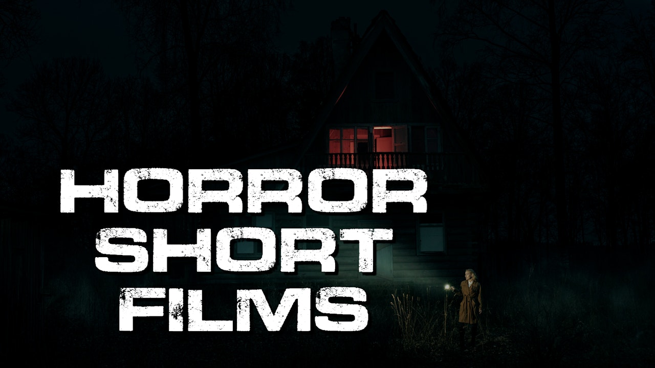 Horror Short Films