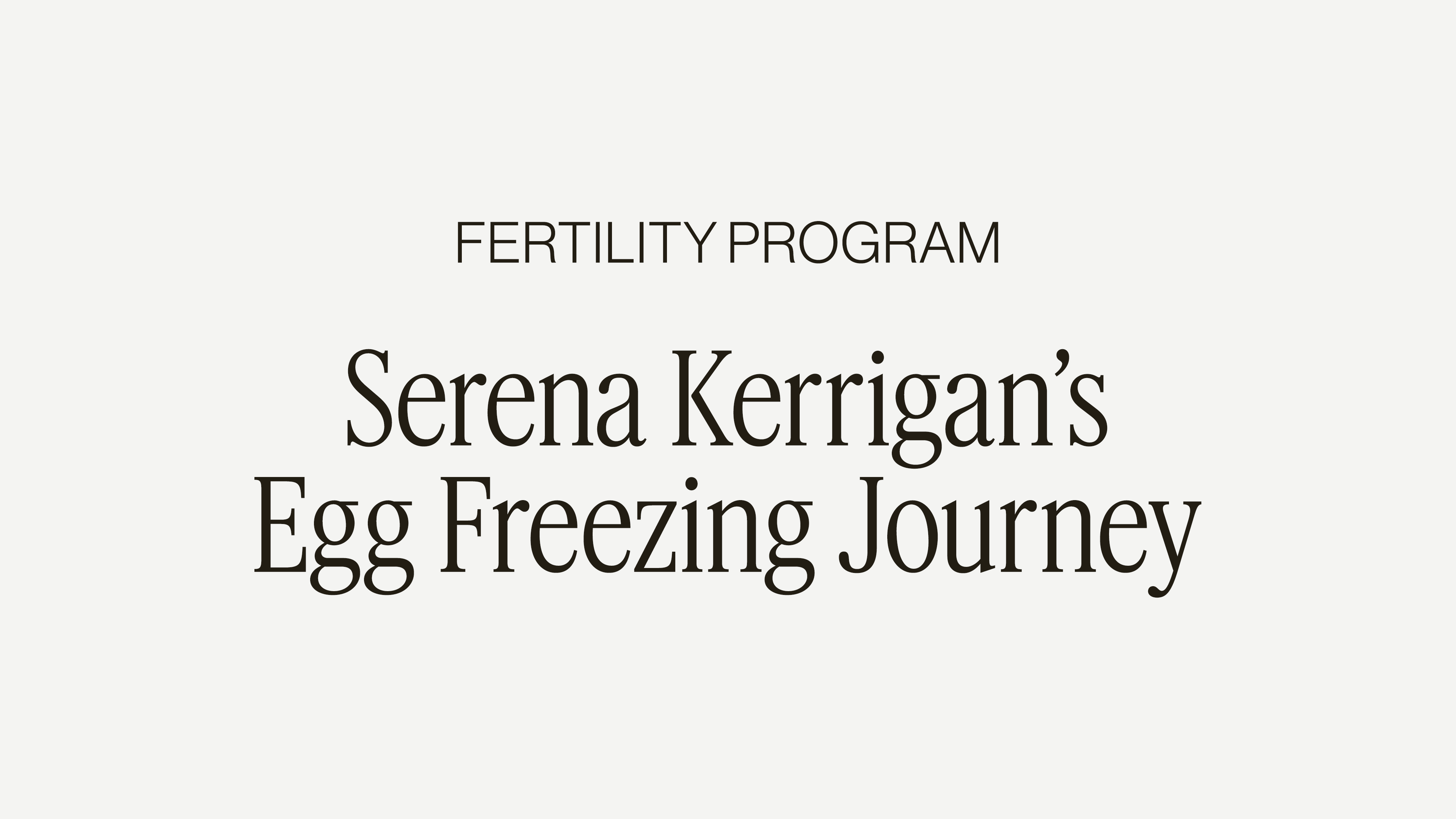 SCULPT + SPILL WITH SERENA KERRIGAN: FREEZING YOUR EGGS