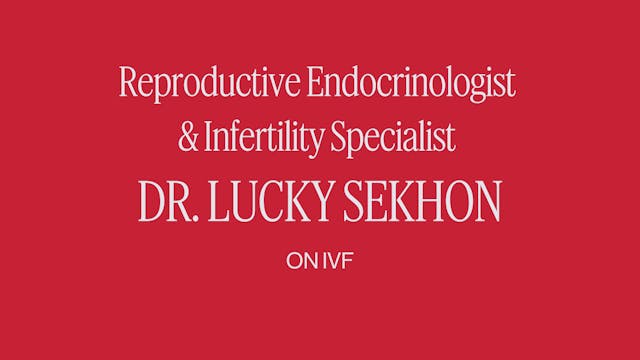 DR. LUCKY SEKHON ON IVF