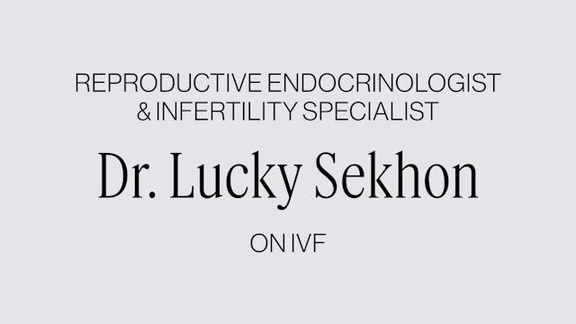 DR. LUCKY SEKHON ON IVF